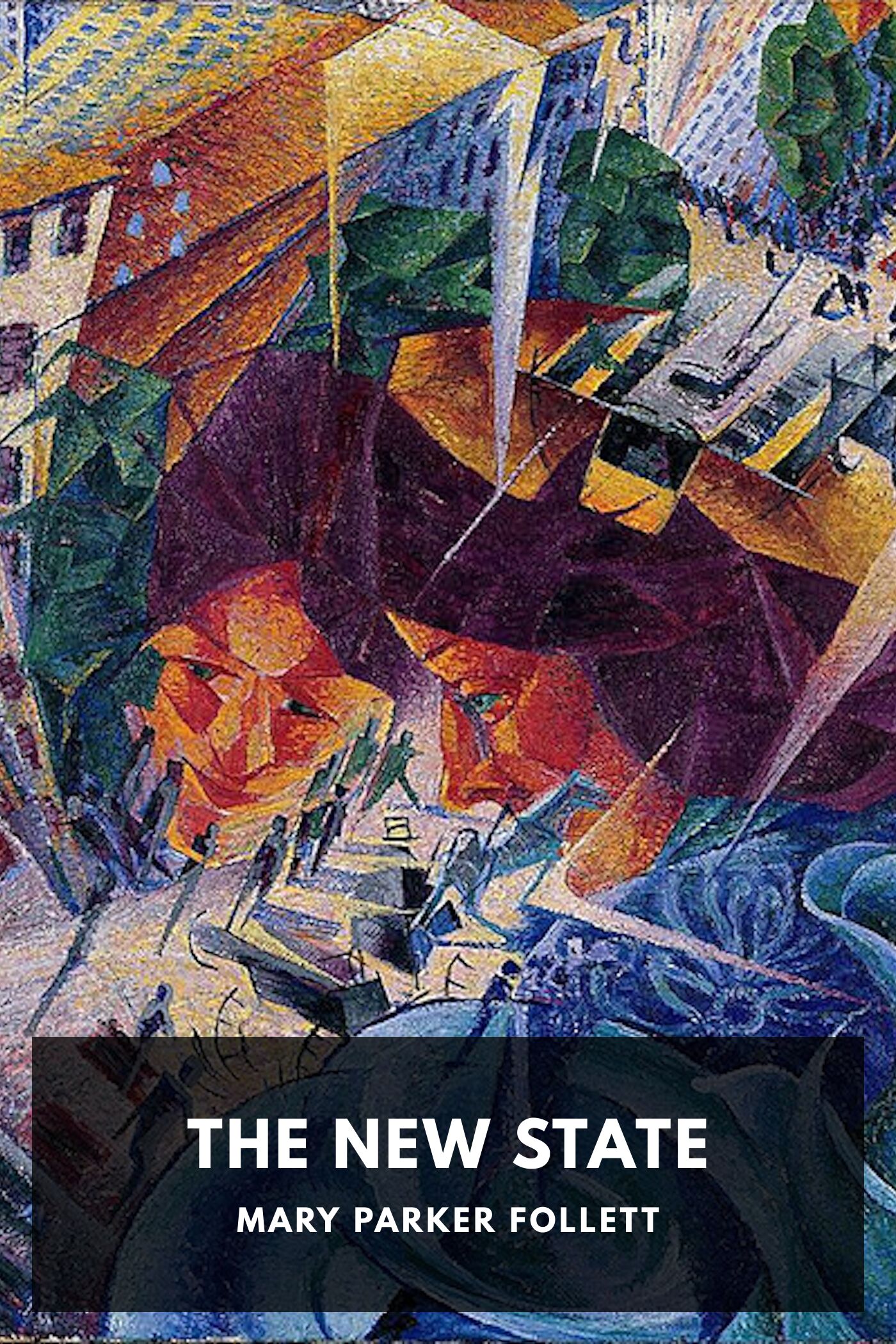 The new state :  Group organization the solution of popular government